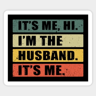 It's Me, Hi. I'm The Husband. It's Me. Sticker